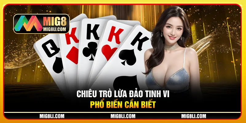 Chiêu trò lừa đảo tinh vi phổ biến cần biết Chiêu trò lừa đảo tinh vi phổ biến cần biết