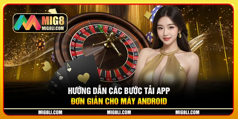 Hướng dẫn các bước tải app đơn giản cho máy Android Hướng dẫn các bước tải app đơn giản cho máy Android