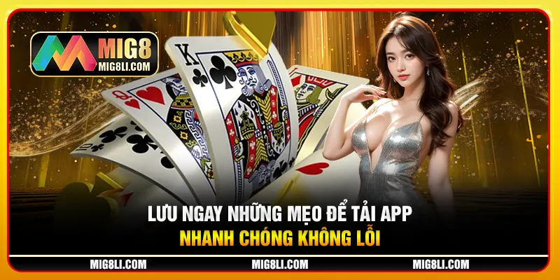 Lưu ngay những mẹo để tải app nhanh chóng không lỗi Lưu ngay những mẹo để tải app nhanh chóng không lỗi